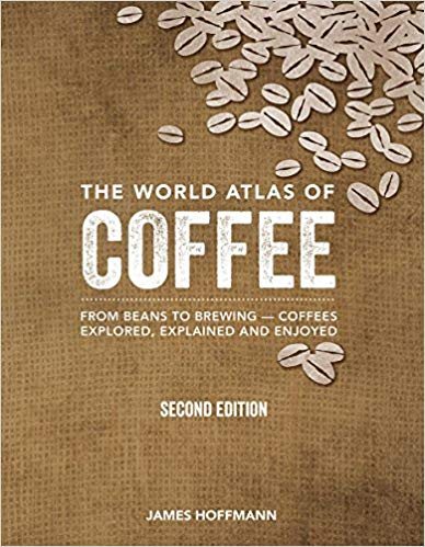 Best Gifts for Coffee Lovers, “The World Atlas of Coffee”