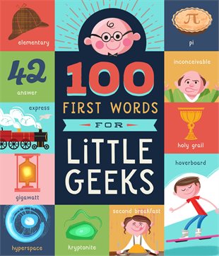 Familius, LLC, 100 First Words for Little Geeks