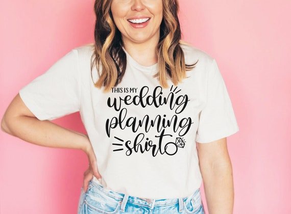 Wedding Planning Shirt | Etsy