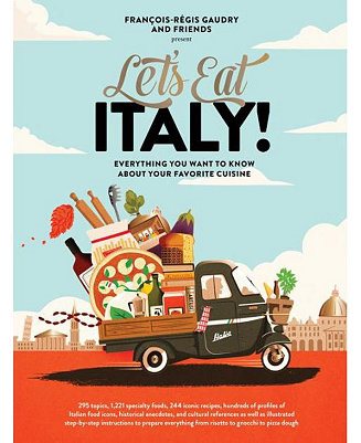 Barnes & Noble Let's Eat Italy!: Everything You Want To Know About Your Favorite Cuisine By François-Régis Gaudry & Reviews - Barnes & Noble - Home - Macy's
