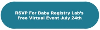 RSVP For Baby Registry lab's free virtual event on July 24th