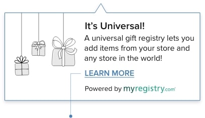 It’s Universal: One Easy Update Will Take Your Gift Registry to the Next Level, a pop up that explains universal.