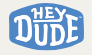 HEY DUDE