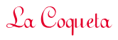 La Coqueta