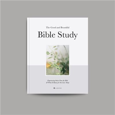 The Good and Beautiful Bible Study - Volume 1 – Alabaster Co
