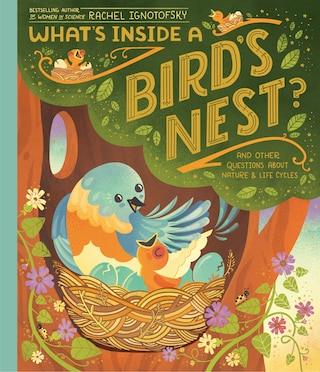 Whats Inside A Birds Nest?: And Other Questions About Nature & Life Cycles | Indigo