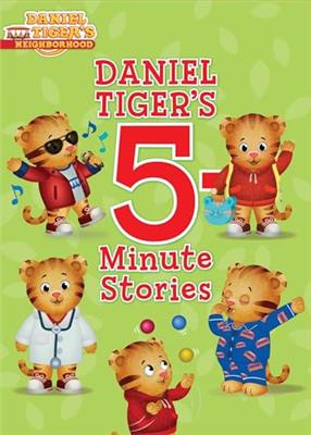 Daniel Tigers 5-Minute Stories (Daniel Tigers Neighborhood)