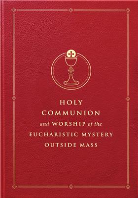 Ritual Book | Holy Communion and Worship of the Eucharistic Mystery Outside Mass - Midwest Theological Forum