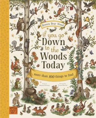If You Go Down to the Woods Today (Brown Bear Wood) by Piercey Rachel - Book Outlet