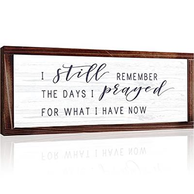 I Still Remember The Days I Prayed for What I Have Now Rustic Wood Wall Sign Hanging Wood Sign Retro Vintage Home Decor Wooden Farmhouse Plaque for Ga