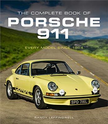 The Complete Book of Porsche 911: Every Model Since 1964 (Complete Book Series)