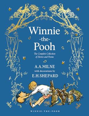 Winnie-the-Pooh: The Complete Collection of Stories and Poems: NEW Edition – Beautifully illustrated story collection, the perfect gift for Pooh fans