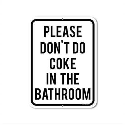 Honey Dew Gifts Funny Inappropriate Signs, Please Dont Do Coke in the Bathroom 9 inch by 12 inch Man Cave Signs and Decor, Made in USA, HDG-1273