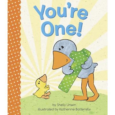 Youre One! - By  Shelly Unwin (board Book) : Target
