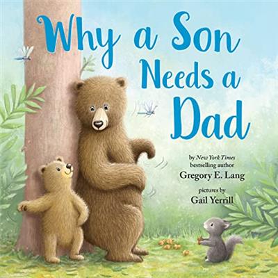 Why a Son Needs a Dad: Celebrate Your Father and Son Bond with this Heartwarming Gift! (Always in My Heart)