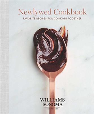 The Newlywed Cookbook: Favorite Recipes for Cooking Together (1) (Williams Sonoma)