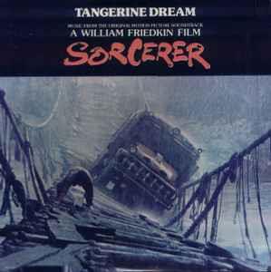 Tangerine Dream - Music From The Original Motion Picture Soundtrack Sorcerer: LP, Album For Sale | Discogs