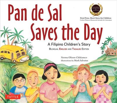 Pan de Sal Saves the Day: A Filipino Childrens Story by Norma Olizon-Chikiamco, Mark Salvatus, Paperback | Barnes & Noble®