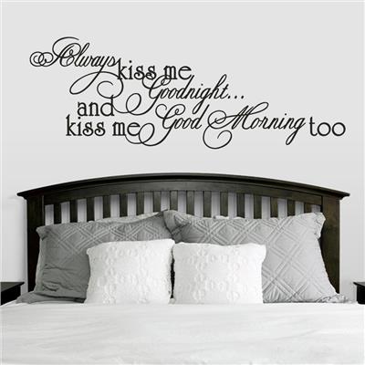 Always Kiss Me Good Morning Too 62 x 22-inch Bedroom Wall Decal