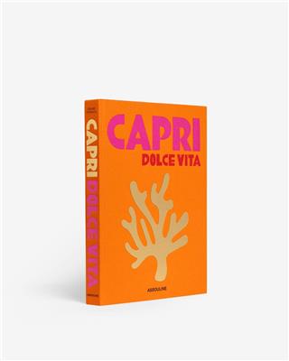 Capri Dolce Vita by Cesare Cunaccia - Coffee Table Book | ASSOULINE