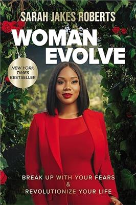 Woman Evolve: Break Up with Your Fears and Revolutionize Your Life: Roberts, Sarah Jakes: 9780785235545: Amazon.com: Books