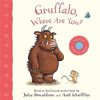 Gruffalo, Where Are You?: A Felt Flaps Book (Gruffalo Baby, 3)