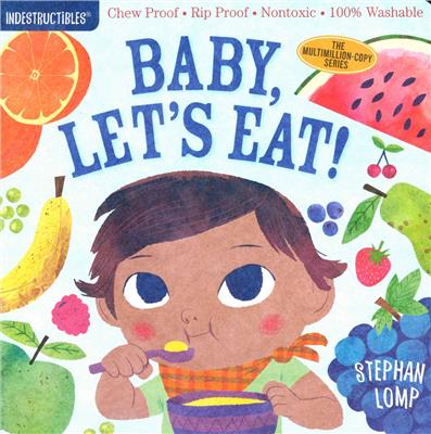Baby, Lets Eat Indestructible Book