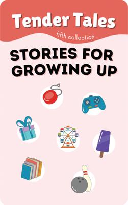 Tender Tales: Fifth Collection - Stories for Growing Up