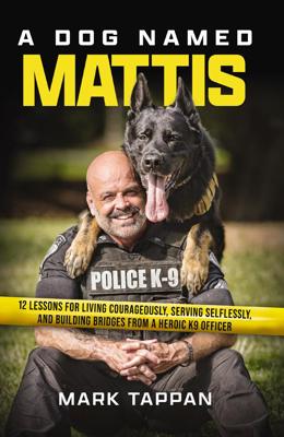 A Dog Named Mattis by Mark Tappan | Hulls Family Bookstore