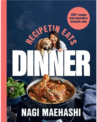 RecipeTin Eats: Dinner by Nagi Maehashi - Book - Kmart