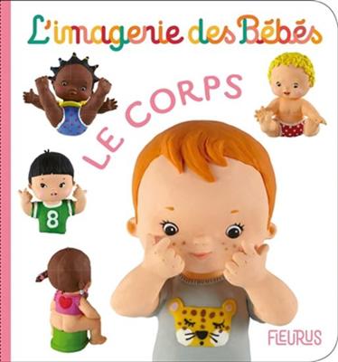 COLLECTIF - Le Corps N. éd. - Livres pour bébé - LIVRES - Renaud-Bray.com - Livres + cadeaux + jeux