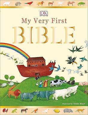 My Very First Bible: 25 Bible Stories Retold : DK, Mayo, Diana: Amazon.co.za: Books