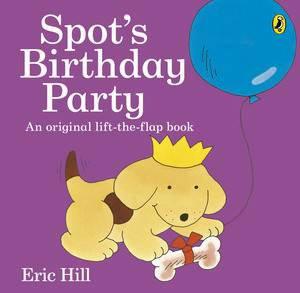 Spots Birthday Party by Eric Hill - 9780141362434