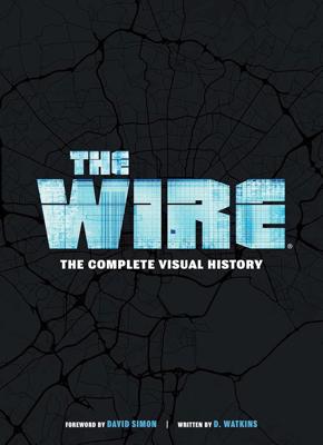 Amazon.com: The Wire: The Complete Visual History: (The Wire Book, Television History, Photography Coffee Table Books): 9781647227739: Watkins, D., Si