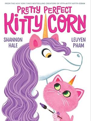Pretty Perfect Kitty-Corn: A Picture Book: Hale, Shannon, Pham, LeUyen: 9781419750939: Amazon.com: Books