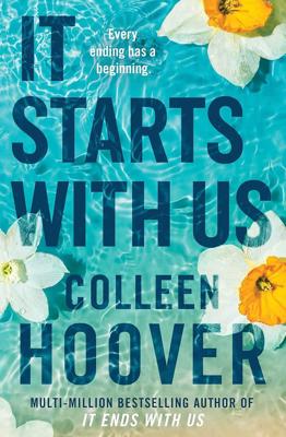 It Starts with Us: The highly anticipated sequel to IT ENDS WITH US (Lily & Atlas, 2) : Hoover, Colleen: Amazon.co.uk: Books
