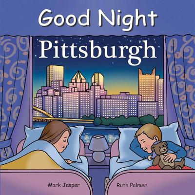 Good Night Pittsburgh: Jasper, Mark, Palmer, Ruth: 9781602190733: Amazon.com: Books
