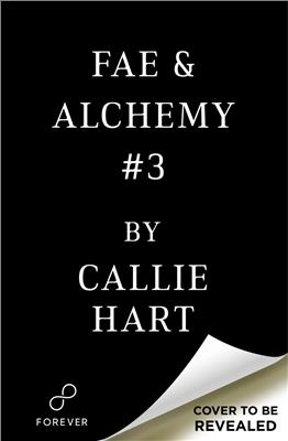 Fae & Alchemy Book 3 (Standard Edition) by Callie Hart, (Hardcover (2027 A)) | Indigo