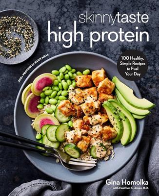 Skinnytaste High Protein: 100 Healthy, Simple Recipes to Fuel Your Day: A Cookbook: Homolka, Gina, Jones R.D., Heather K.: 9798217033942: Amazon.com: