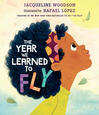 The Year We Learned to Fly by Jacqueline Woodson, (Picture Book) | Indigo