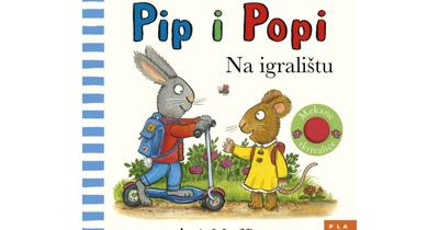 PIP I POPI - NA IGRALIŠTU (interaktivno, prekrivalice od flisa) | Cijena | Slikovnica | knjiga