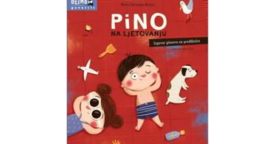 PINO NA LJETOVANJU - Izgovor glasova za predškolce (3-6 godina) | Cijena | Slikovnica | knjiga