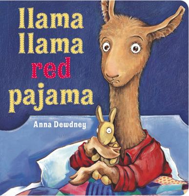 Llama Llama Red Pajama by Anna Dewdney, (Board Book (2015)) | Indigo