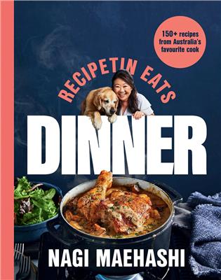 RecipeTin Eats: Dinner by Nagi Maehashi - Book - Kmart