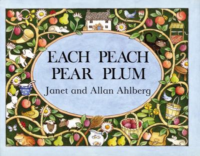 Each Peach Pear Plum board book by Allan Ahlberg, illustrated by Janet Ahlberg, (Board Book) | Indigo