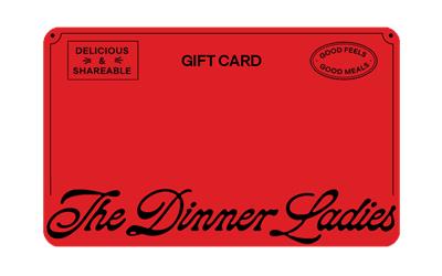Dinner Ladies Gift Card - The Gift of Homecooked Meals - The Dinner Ladies